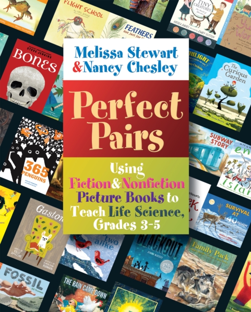 Perfect Pairs, 3-5 : Using Fiction & Nonfiction Picture Books to Teach Life Science, Grades 3-5, EPUB eBook