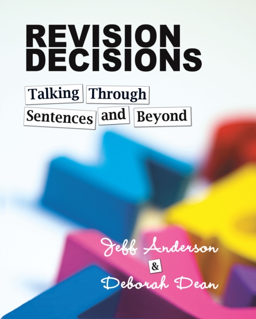 Revision Decisions : Talking Through Sentences and Beyond, EPUB eBook