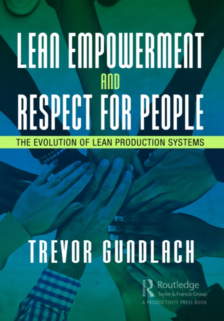 Lean Empowerment and Respect for People : The Evolution of Lean Production Systems, EPUB eBook