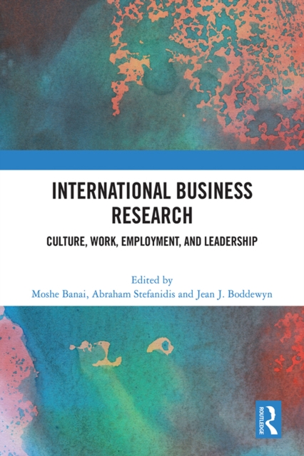 International Business Research : Culture, Work, Employment, and Leadership, EPUB eBook