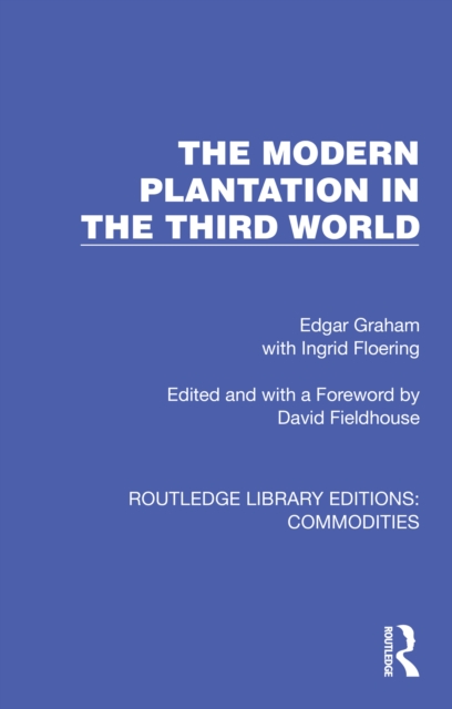 The Modern Plantation in the Third World, PDF eBook