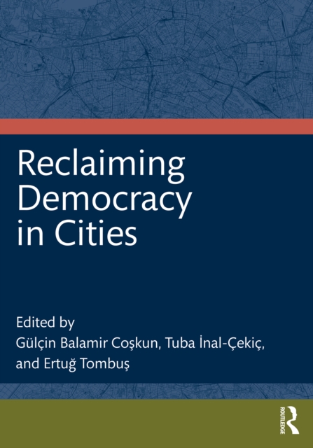 Reclaiming Democracy in Cities, PDF eBook