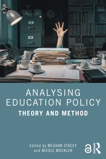 Analysing Education Policy : Theory and Method, EPUB eBook