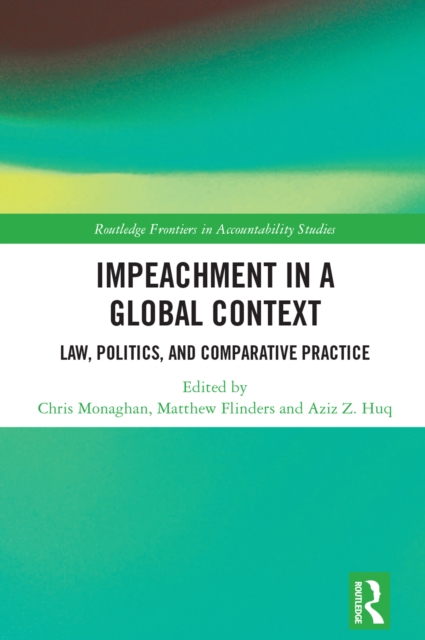 Impeachment in a Global Context : Law, Politics, and Comparative Practice, EPUB eBook