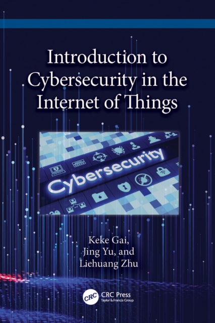 Introduction to Cybersecurity in the Internet of Things, PDF eBook