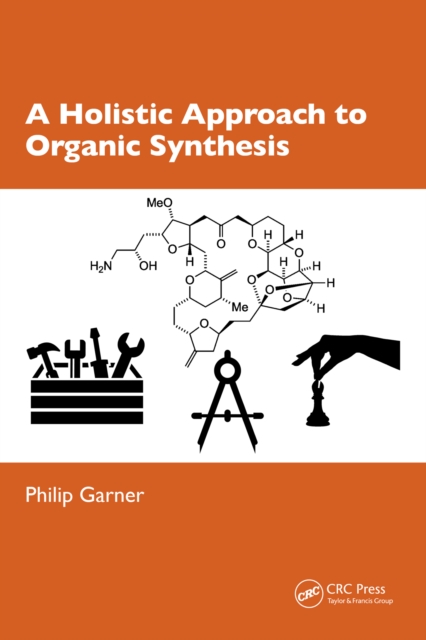 A Holistic Approach to Organic Synthesis, PDF eBook