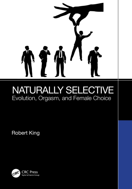 Naturally Selective : Evolution, Orgasm, and Female Choice, EPUB eBook