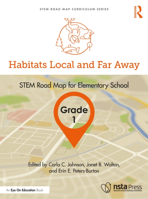 Habitats Local and Far Away, Grade 1 : STEM Road Map for Elementary School, EPUB eBook