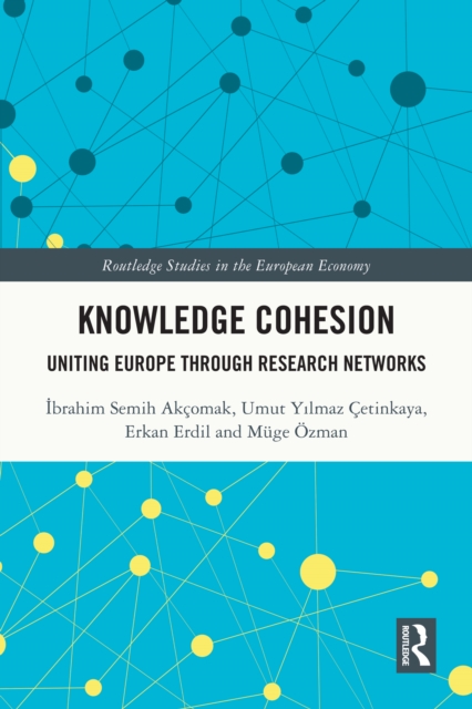 Knowledge Cohesion : Uniting Europe Through Research Networks, PDF eBook