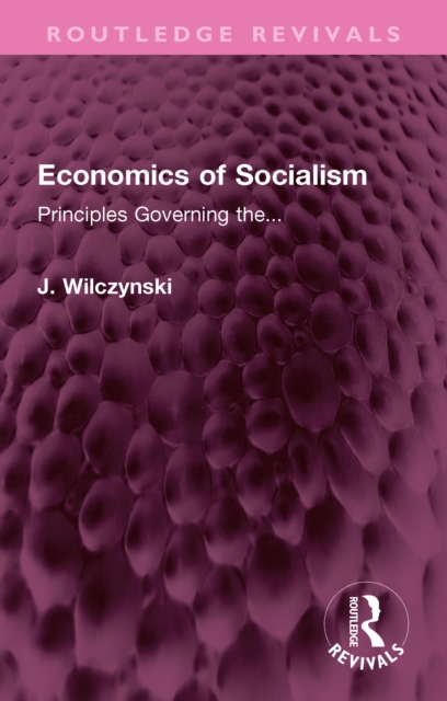 Economics of Socialism : Principles Governing the..., EPUB eBook