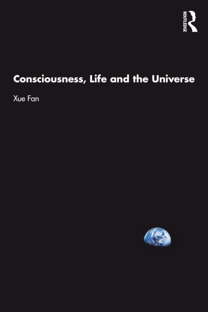 Consciousness, Life and the Universe, PDF eBook