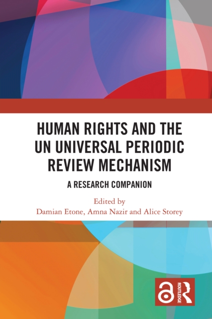 Human Rights and the UN Universal Periodic Review Mechanism : A Research Companion, PDF eBook