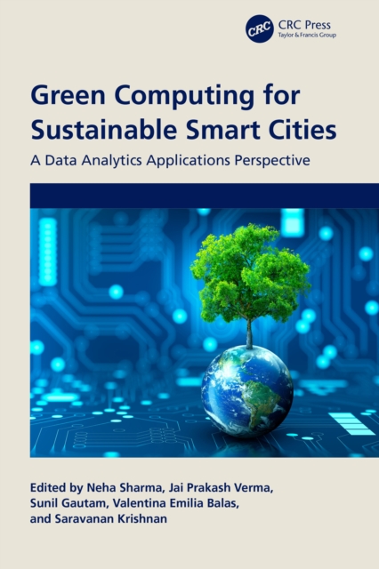Green Computing for Sustainable Smart Cities : A Data Analytics Applications Perspective, PDF eBook