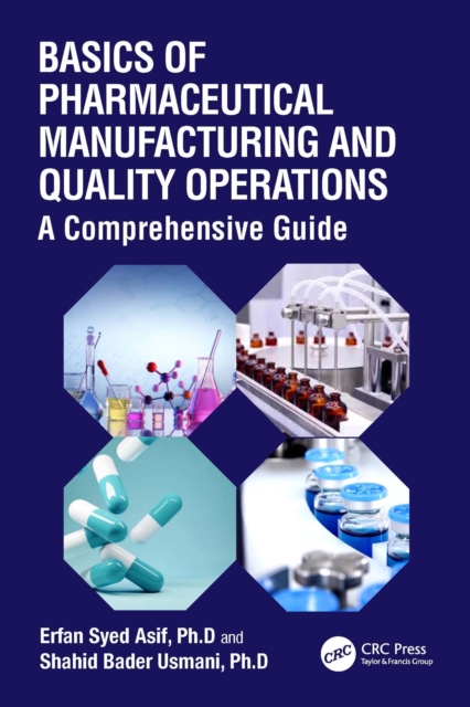 Basics of Pharmaceutical Manufacturing and Quality Operations : A Comprehensive Guide, PDF eBook