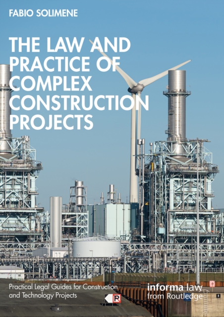 The Law and Practice of Complex Construction Projects, PDF eBook