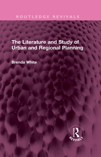 The Literature and Study of Urban and Regional Planning, EPUB eBook