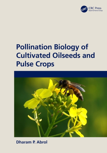 Pollination Biology of Cultivated Oil Seeds and Pulse Crops, PDF eBook