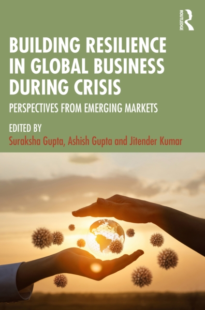 Building Resilience in Global Business During Crisis : Perspectives from Emerging Markets, PDF eBook