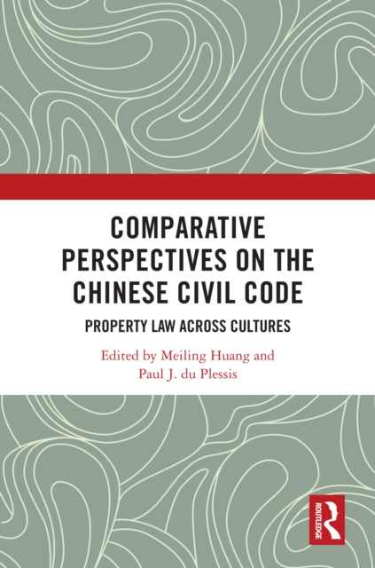 Comparative Perspectives on the Chinese Civil Code : Property Law Across Cultures, EPUB eBook