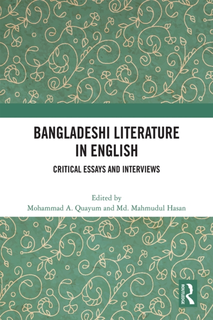 Bangladeshi Literature in English : Critical Essays and Interviews, EPUB eBook