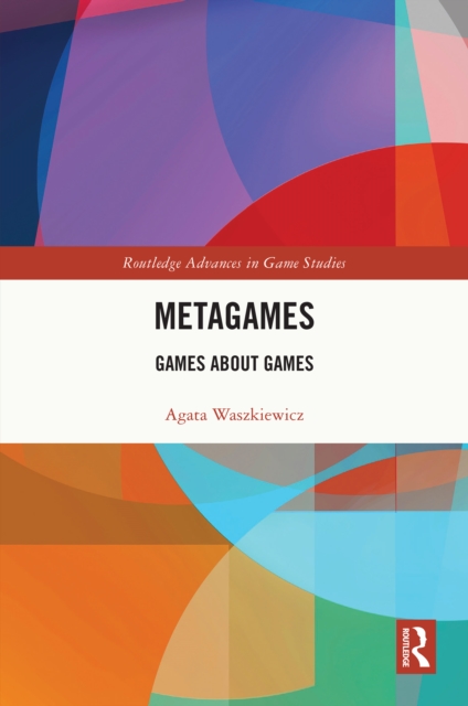 Metagames : Games about Games, EPUB eBook