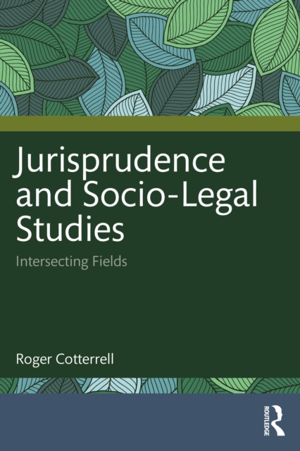 Jurisprudence and Socio-Legal Studies : Intersecting Fields, PDF eBook