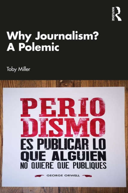Why Journalism? A Polemic, EPUB eBook