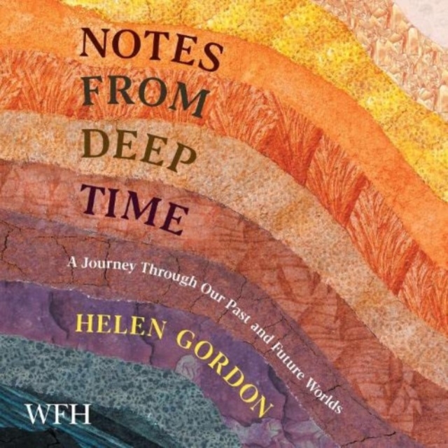 Notes from Deep Time : A Journey Through Our Past and Future Worlds, CD-Audio Book