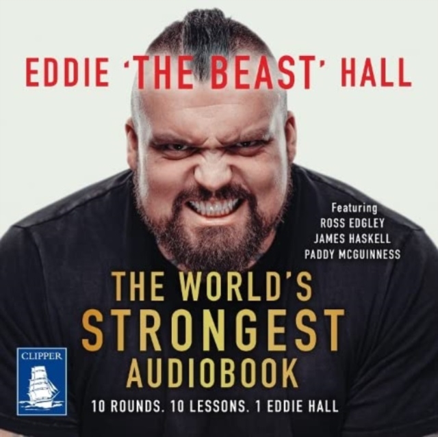 The World's Strongest Audiobook : 10 Rounds, 10 Lessons, 1 Eddie Hall, CD-Audio Book