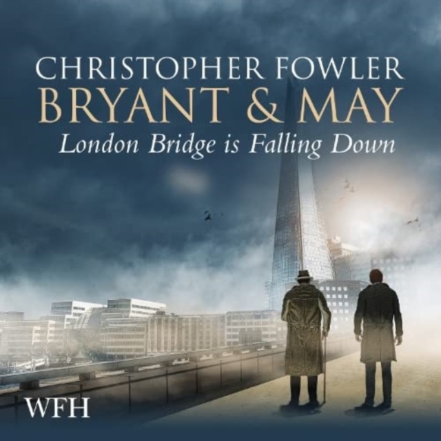 Bryant & May - London Bridge is Falling Down, CD-Audio Book