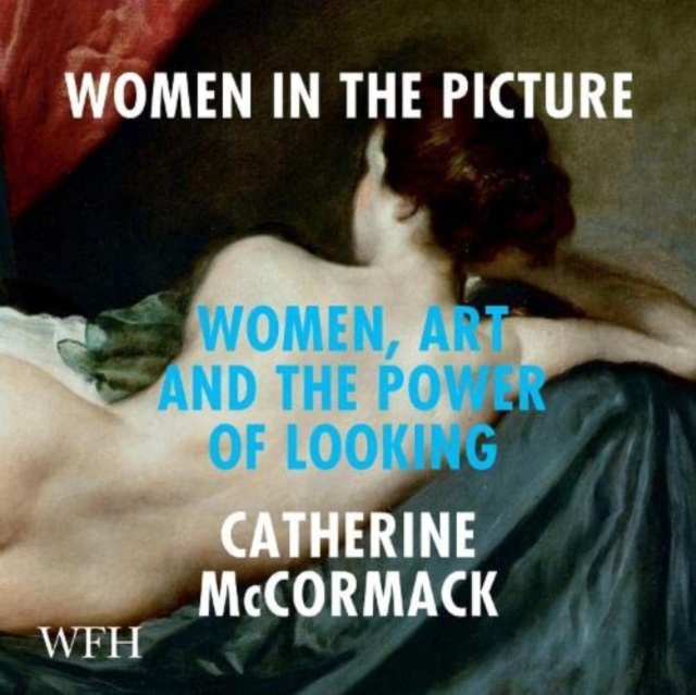 Women in the Picture : Women, Art and the Power of Looking, CD-Audio Book