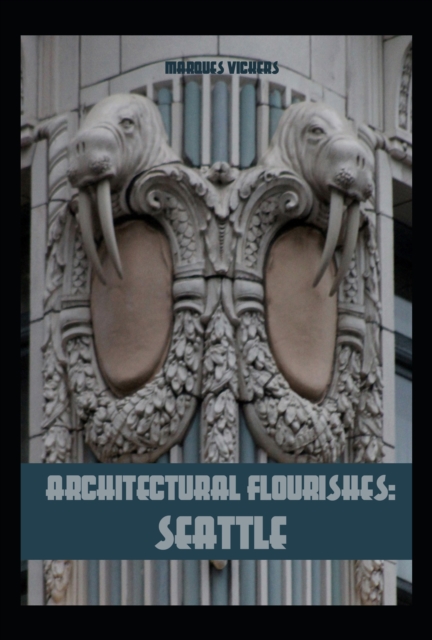 Architectural Flourishes: Seattle, EPUB eBook
