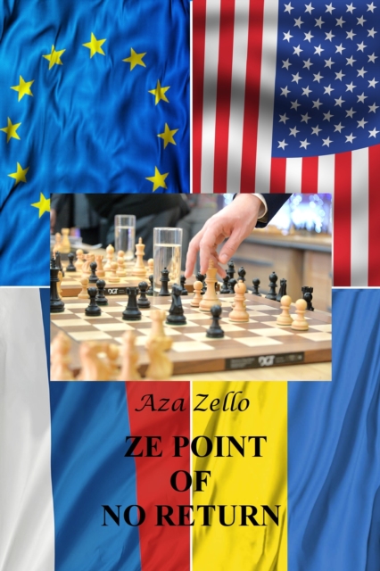 Ze Point of No Return. (Ukraine. What I Saw, What I Know, What I Think: Book 3), EPUB eBook