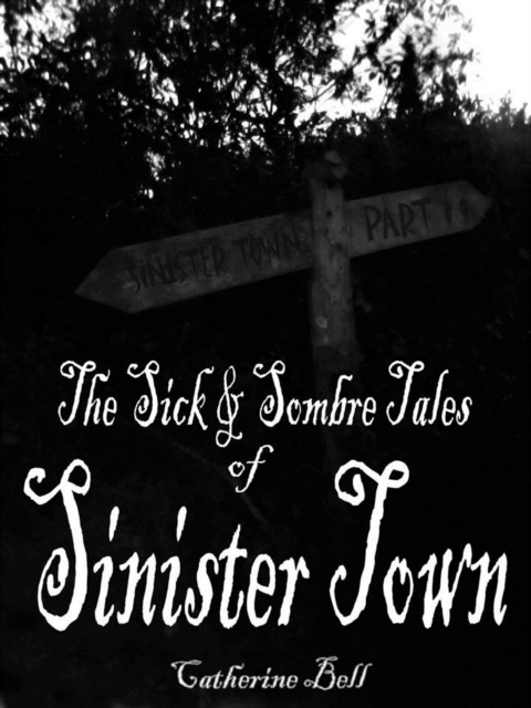 Sick & Sombre Tales of Sinister Town, EPUB eBook