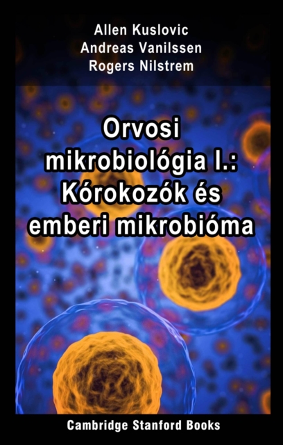 Orvosi mikrobiologia I.: Korokozok es emberi mikrobioma, EPUB eBook