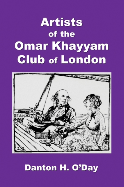 Artists of the Omar Khayyam Club of London, 1892 to 1929, EPUB eBook
