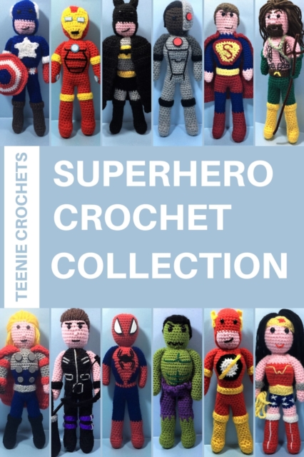Superhero Collection - Written Crochet Patterns, EPUB eBook