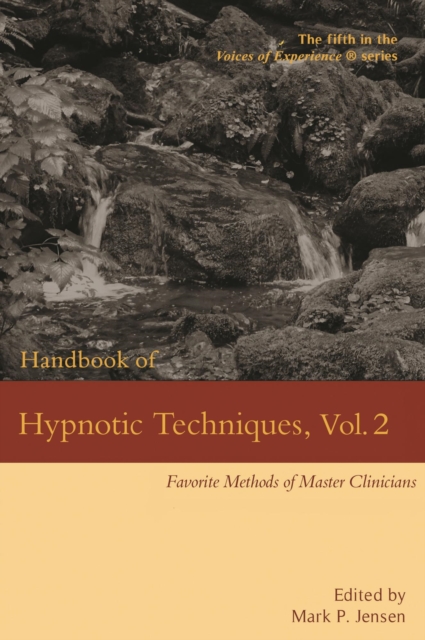 Handbook of Hypnotic Techniques, Vol. 2: Favorite Methods of Master Clinicians, EPUB eBook