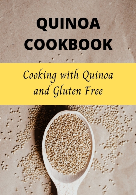 Quinoa Cookbook: Cooking with Quinoa and Gluten Free, EPUB eBook