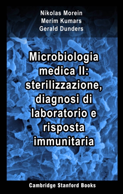 Microbiologia medica II: sterilizzazione, diagnosi di laboratorio e risposta immunitaria, EPUB eBook