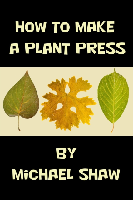 How to Make a Plant Press, EPUB eBook