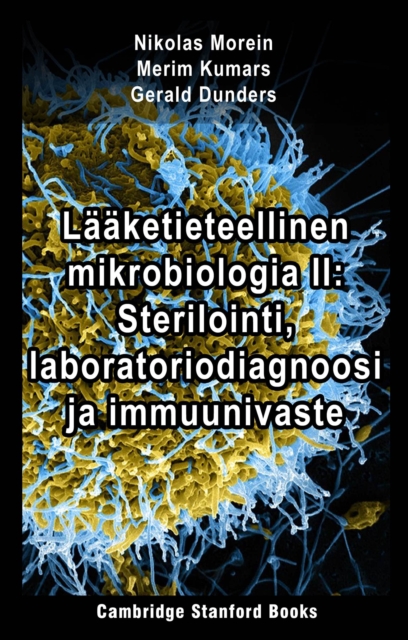 Laaketieteellinen mikrobiologia II: Sterilointi, laboratoriodiagnoosi ja immuunivaste, EPUB eBook