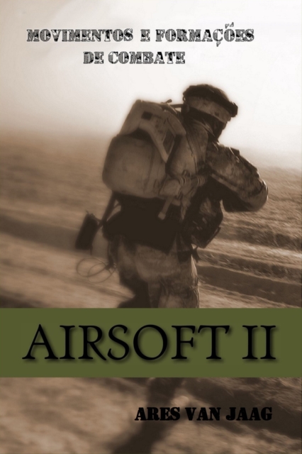 Airsoft II: Movimentos e formacoes de combate, EPUB eBook
