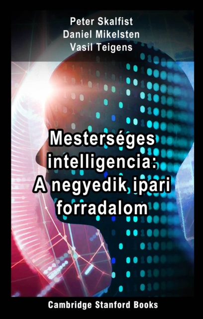 Mesterseges Intelligencia: A Negyedik Ipari Forradalom, EPUB eBook