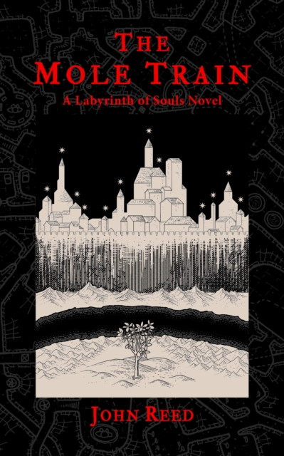 Mole Train: A Labyrinth of Souls Novel, EPUB eBook