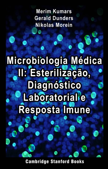 Microbiologia Medica II: Esterilizacao, Diagnostico Laboratorial e Resposta Imune, EPUB eBook