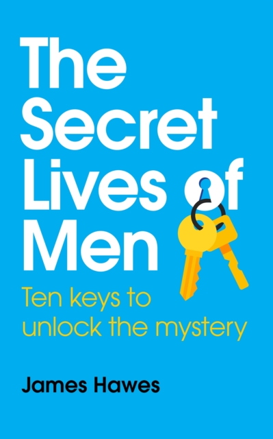 Secret Lives of Men: Ten Keys to Unlock the Mystery, EPUB eBook
