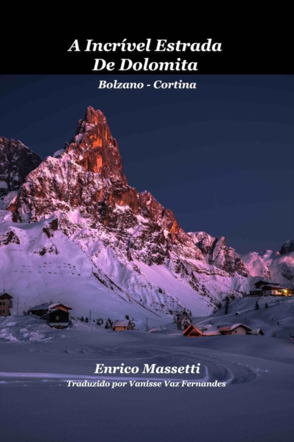 Incrivel Estrada De Dolomita Bolzano: Cortina, EPUB eBook