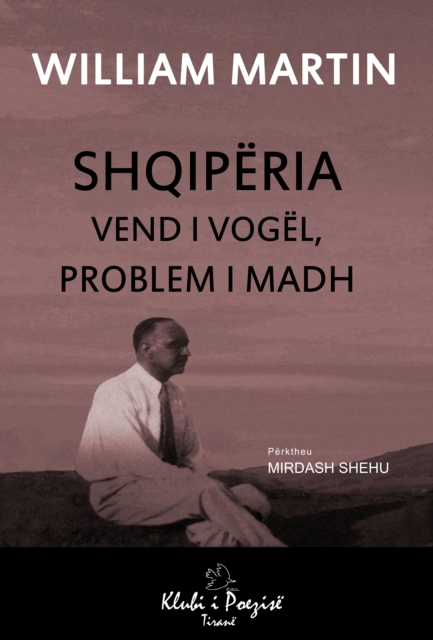 Shqiperia: Vend i Vogel, Problem i Madh, EPUB eBook
