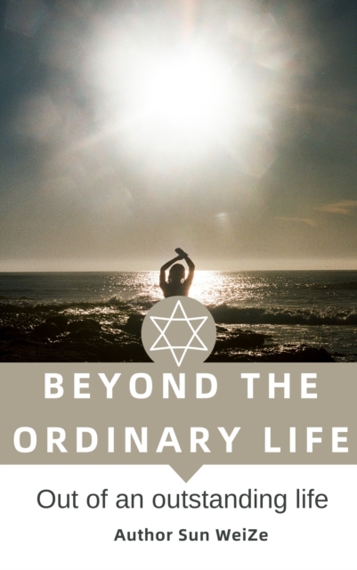 Beyond The Ordinary Life English Version Out Of An Outstanding Life, EPUB eBook